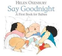 Say Goodnight by Helen Oxenbury Inconnu (Auteur)