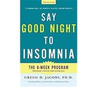 Say Goodnight to Insomnia Gregg D. Jacobs (Auteur)