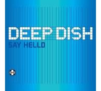 Say Hello by Deep Dish