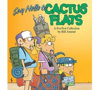 Say Hello to Cactus Flats: A Fox Trot Collection
