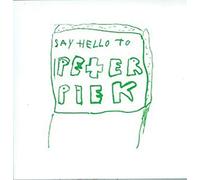 Say Hello To Peter Piek..