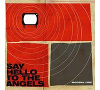 Say Hello to the Angels - Modern Fire [Import]