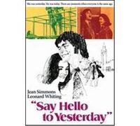 Say Hello to Yesterday G