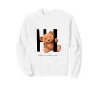 Say Hi Nice to Meet You, Lovely Teddy Bear Graphic Designs Sweatshirt