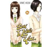 Say I Love You Vol. 14 by Kanae Hazuki Kanae Hazuki (Auteur)