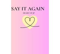 SAY IT AGAIN