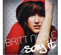 Say It by Nicole, Britt (2007) Audio CD