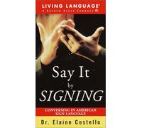 Say It by Signing: Conversing in American Sign Language [Large type / Large print]