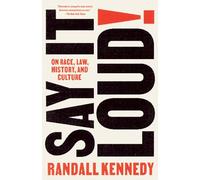 Say It Loud!: On Race, Law, History, and Culture