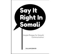 Say It Right In Somali: Simple Phrases For Smooth Communication