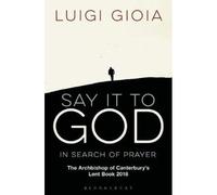 Say It To God