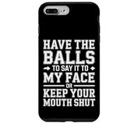 Say It to My Face Or Just Stay Silent - Coque pour iPhone 7 Plus/8 Plus