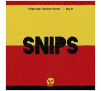 Snips Featuring Taylor Pauline – Say It in – Vinyle – Import