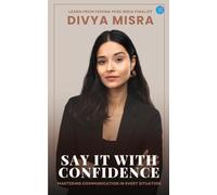Say it with confidence: Mastering Communication in Every Situation.