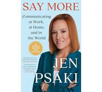Say More: Communicating at Work, at Home, and in the World