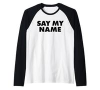 Say My Name Manche Raglan