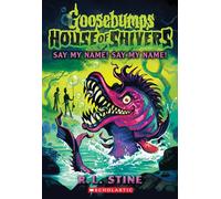 Say My Name! Say My Name! (House of Shivers #4)