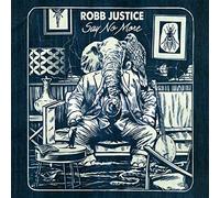 Robb Justice - Say No More