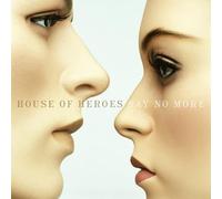 House of Heroes - Say No More [Import]