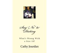 Say "No" to Dieting: What's Wrong With a Size 18?