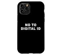 Say No to Digital ID - Freedom & Conservative Minimal Text Coque pour iPhone 11 Pro