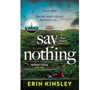 Say Nothing: the gripping and emotional thriller from the bestselling author of FOUND