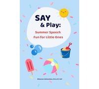 Say & Play: Summer Speech Fun for Little Ones