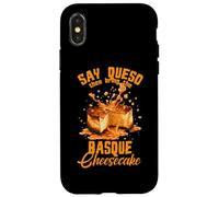 Say Queso Then Bring The Basque Cheesecake Coque pour iPhone X/XS