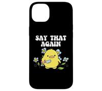 Say That Again Baby Duckling Sassy Sarcasm Graphic Coque pour iPhone 14 Plus