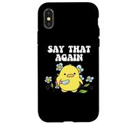 Say That Again Baby Duckling Sassy Sarcasm Graphic Coque pour iPhone X/XS