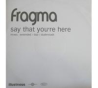 Say That Youre Here - Fragma 2X12"