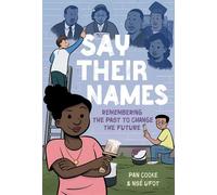 Say Their Names: A Graphic Novel Remembering the Past to Change the Future - Nsé Ufot - Rocky Pond Books - ebook (ePub) - Livre