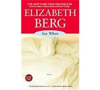Say When Elizabeth Berg (Auteur)