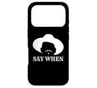Say When - Wild Western Doc Holliday Cowboy Outlaw Moustache Coque pour iPhone 17 Pro