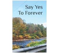Say Yes To Forever