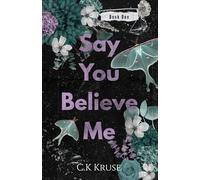 Say You Believe Me