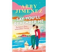 Say You’ll Remember Me | Abby Jimenez Abby JimenezAbby Jimenez (Auteur)