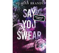 Say you swear: Roman | TikTok-Hit | Bewegende New Adult College-Romance