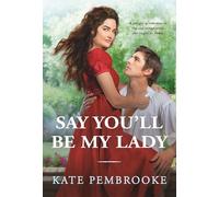 Say You'll Be My Lady