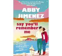 Abby Jimenez – Say You'll Remember Me – Hilarante et déchirante – Poche