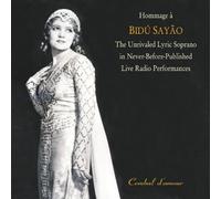 Sayao, Bidu - Hommage a Bidu Sa Yao: Unrivaled Lyric