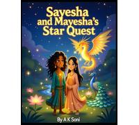 Sayesha and Mayesha's Star Quest: Guardians of Luminara - When Two Sisters Turned Darkness into a Sky Full of Stars