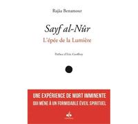 SAYF AL-NûR : L’éPéE DE LA LUM L'épée de la lumière - Rajâa Benamour - Albouraq - broché - Récit