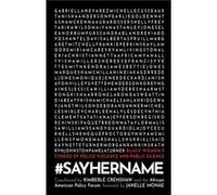 SayHerName by African American Policy Forum African American Policy Forum (Auteur)