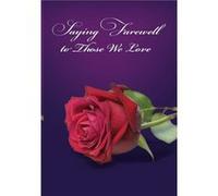 Saying Farewell to Those We Love by Barry H Young Barry H Young (Auteur)