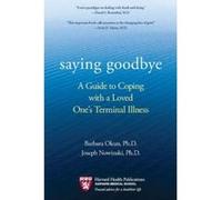 Saying Goodbye: A Guide to Coping with a Loved One's Terminal Illness - [Version Originale] Barbara Okun, Joseph Nowinski (Auteur)