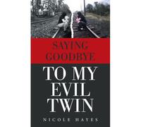 Saying Goodbye To My Evil Twin