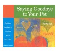 Saying Goodbye to Your Pet by Marge Heegaard Marge Eaton Heegaard (Auteur)