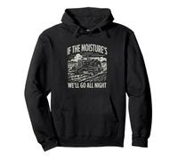 Saying If The Moisture All Night Sarcastic Sweat à Capuche