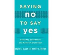 Saying No to Say Yes - [Version Originale] David C Olsen, Nancy G Devor (Auteur)